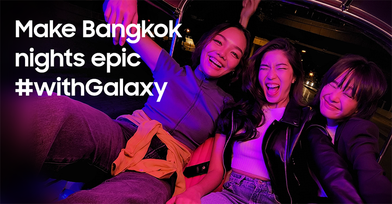 Samsung Make Bangkok nights epic #withGalaxy